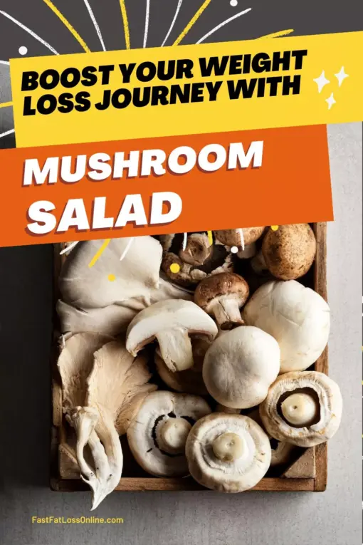 mushroom salad for weight loss